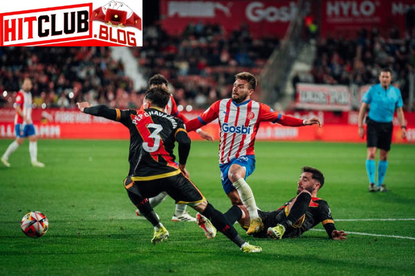 Nhận định Girona FC vs Rayo Vallecano